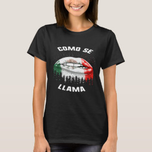 Cinco De Mayo Como Se Llama Kiss Lips Flag Mexiko T-Shirt