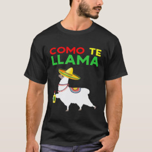 Cinco De Mayo Como Te Llama Spanischer Wortwitz T-Shirt