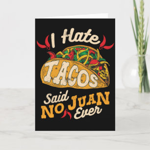 Cinco De Mayo, das ich Tacos hasse, sagte keinen Karte