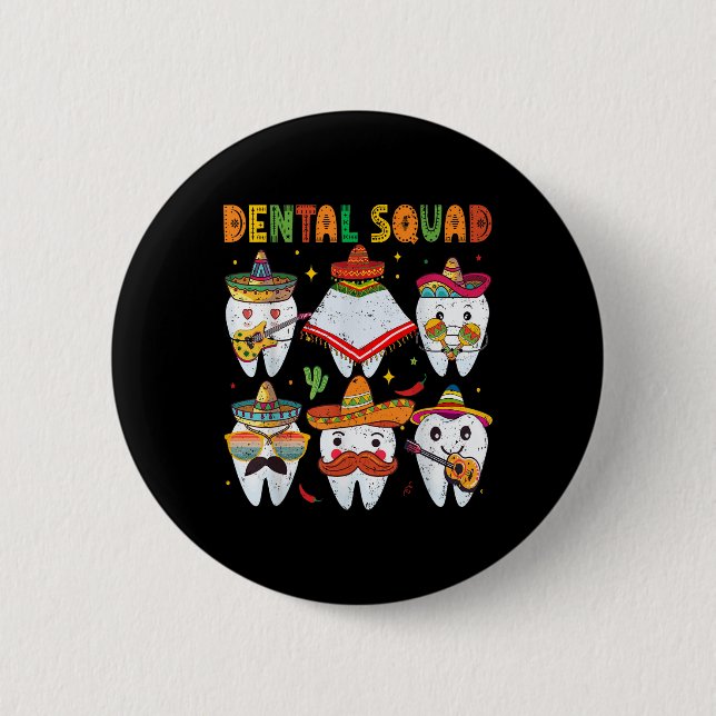 Cinco de Mayo Dental Squad Zeltplatz mexikanisches Button (Vorderseite)