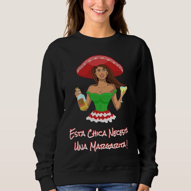 Cinco de Mayo ESTA CHICA NECESITA UNA MARGARITA! D Sweatshirt (Vorderseite)