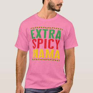 Cinco De Mayo Extra Spicy Mama 5. Mai mexikanische T-Shirt