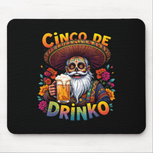 Cinco De Mayo Fiesta Funny Mexican Cinco De Drinko Mousepad