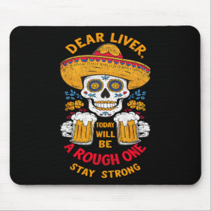 Cinco de Mayo Fiesta Liebe Leber wird heute Mousepad