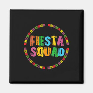 Cinco De Mayo Fiesta Squad Funny Let's Fiesta Mexi Magnet