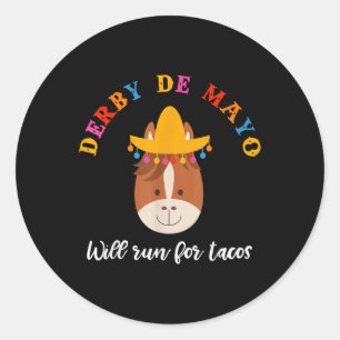 Cinco De Mayo Funny Derby Shirt wird für Tacos lau Runder Aufkleber