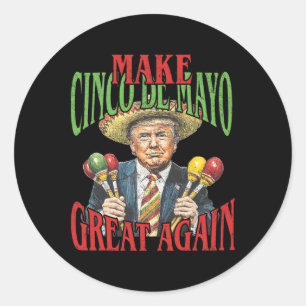 Cinco De Mayo Great wieder lustig Trump mexikanisc Runder Aufkleber