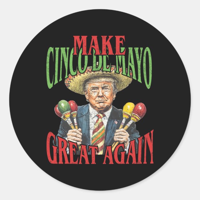 Cinco De Mayo Great wieder lustig Trump mexikanisc Runder Aufkleber (Vorderseite)