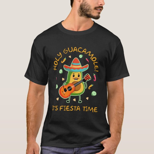 Cinco de Mayo  Holy Guacamole Its Fiesta Time T-Shirt (Vorderseite)