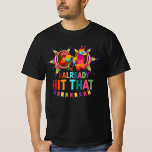 Cinco De Mayo I bereits getroffen, dass Pinata mex T-Shirt