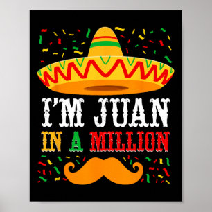 Cinco De Mayo Ich bin Juan in einem Million Sombre Poster