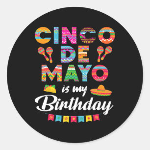 Cinco De Mayo ist mein Geburtstag 5. Mai Geburtsta Runder Aufkleber