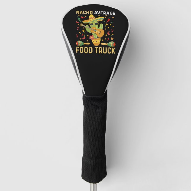 Cinco De Mayo Koch Nacho Average Food Truck Golf Headcover (Vorderseite)