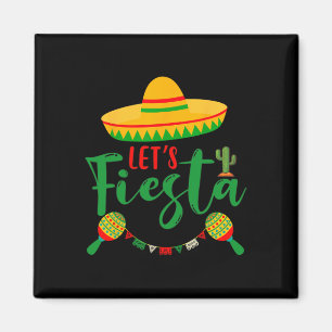 Cinco De Mayo Lass uns Fiesta Mexikanische Party C Magnet