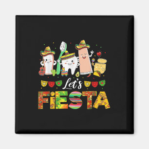 Cinco De Mayo Lasse Fiesta Dental Squad Funny Teet Magnet