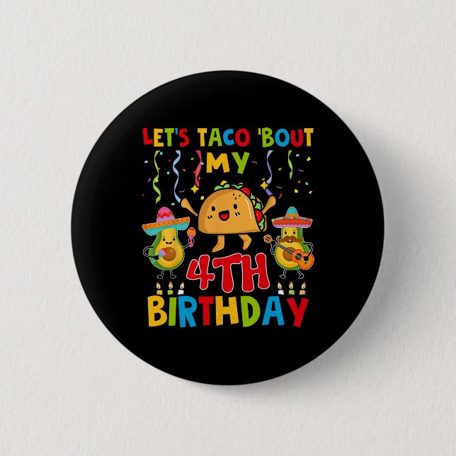 Cinco De Mayo Lasst uns Taco über meinen 4. Geburt Button (Vorderseite)