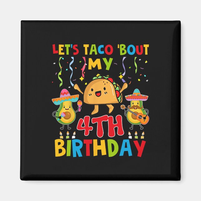 Cinco De Mayo Lasst uns taco über meinen 4. Geburt Magnet (Vorne)