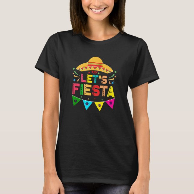 Cinco De Mayo Let´s Fiesta Mexican Party Cinco de  T-Shirt (Vorderseite)