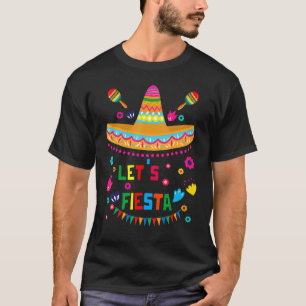 Cinco De Mayo Let's Fiesta Party Gimmick Camisa 5 T-Shirt