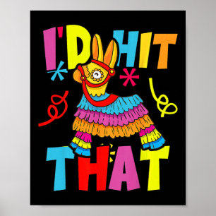 Cinco De Mayo Lustige Ideen Ich Würde Auf Den Pina Poster