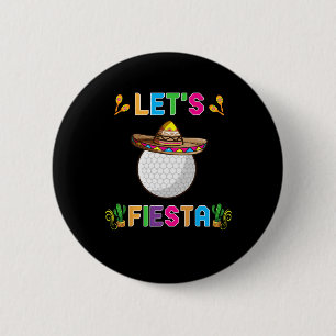 Cinco De Mayo Lustiger Golf Byll Lass uns Fiesta f Button