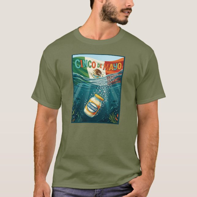 Cinco De Mayo Lustiger Mayo-Wortwitz T-Shirt (Vorderseite)