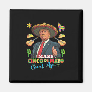 Cinco De Mayo Macht Cinco De Mayo wieder groß Dona Magnet