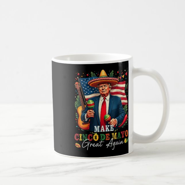 Cinco De Mayo Make Cinco De Mayo Great Again Donal Kaffeetasse (Rechts)