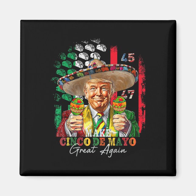 Cinco De Mayo Make Cinco De Mayo Great Again Trump Magnet (Vorne)