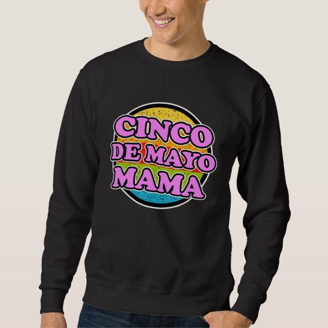 Cinco de Mayo Mama for Mexican Women  Cinco de May Sweatshirt (Vorderseite)