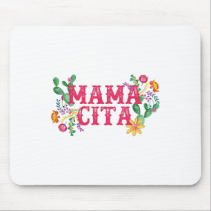 Cinco De Mayo Mamacita Mexican Mommy Mama Mama Fun Mousepad