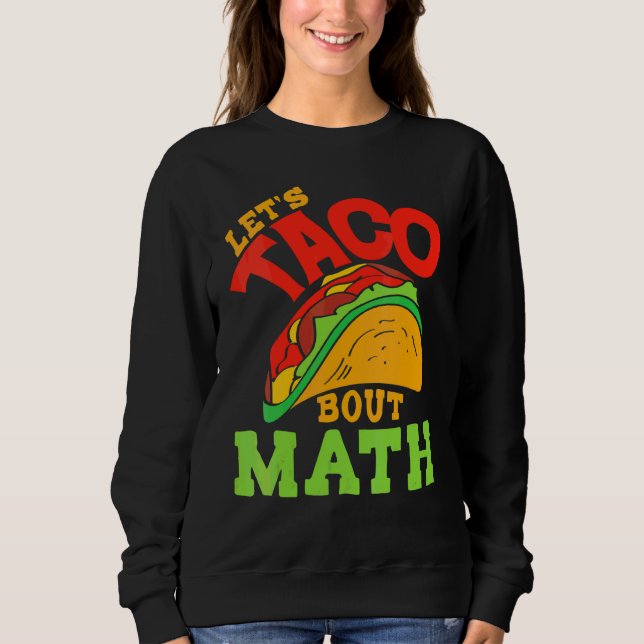 Cinco De Mayo Math Club Taco über Mathemat Sweatshirt (Vorderseite)