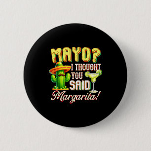 Cinco de mayo mayo dachte ich du hast margarita ka button