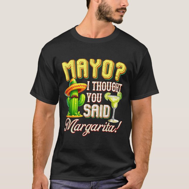 Cinco de mayo mayo thought said margarita cactusCi T-Shirt (Vorderseite)