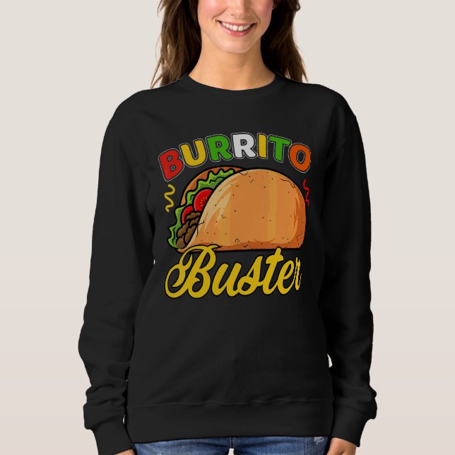 Cinco De Mayo Mexican Burrito Buster Sweatshirt (Vorderseite)
