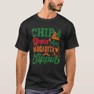 Cinco De Mayo Mexican Chip Dippin Margarita Sippin T-Shirt