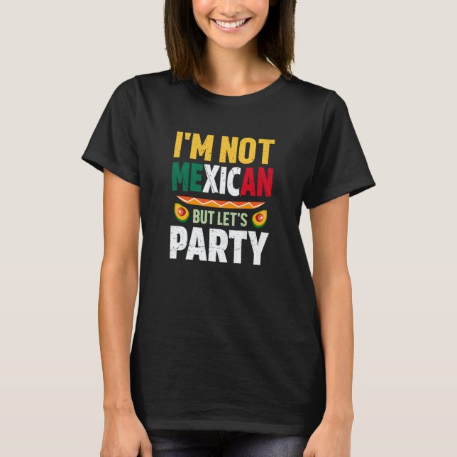 Cinco de Mayo mexican party quote celebrate fiesta T-Shirt (Vorderseite)
