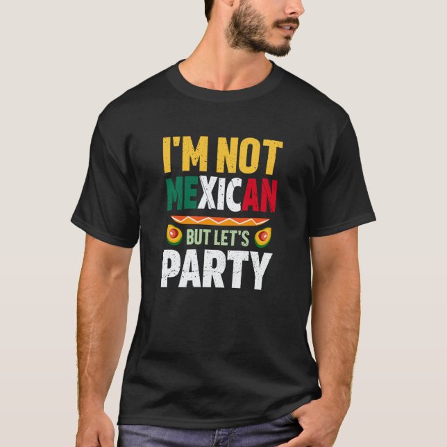 Cinco de Mayo mexican party quote celebrate fiesta T-Shirt (Vorderseite)