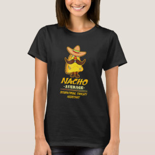 Cinco De Mayo Nacho Assistent für Arbeitstherapie T-Shirt