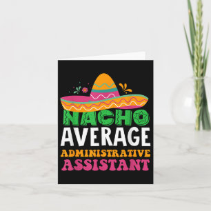 Cinco de Mayo, Nacho Average Administrative Istant Karte
