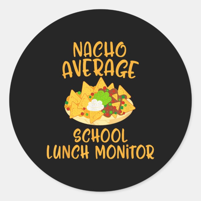 Cinco De Mayo Nacho Average School Lunch Monitor Runder Aufkleber (Vorderseite)