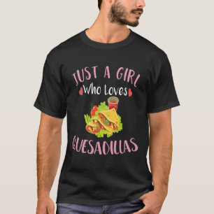 Cinco De Mayo nur ein Mädchen das Quesadillas lieb T-Shirt