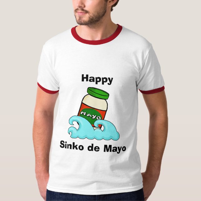 Cinco de Mayo oder Sinko de Mayo Funny T - Shirt (Vorderseite)