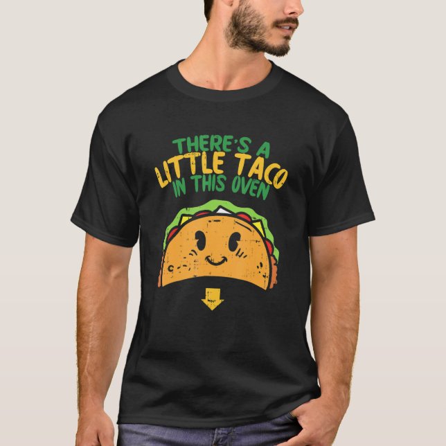Cinco de Mayo Pregnancy Theres Taco in diesem Ofen T-Shirt (Vorderseite)