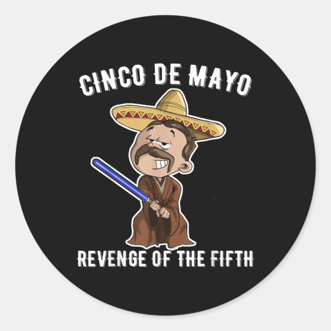 Cinco de Mayo_ Rache des Fünften Shirts Funny Runder Aufkleber (Vorderseite)