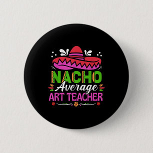 Cinco De Mayo Shirt Funny mexikanische Nacho Avera Button