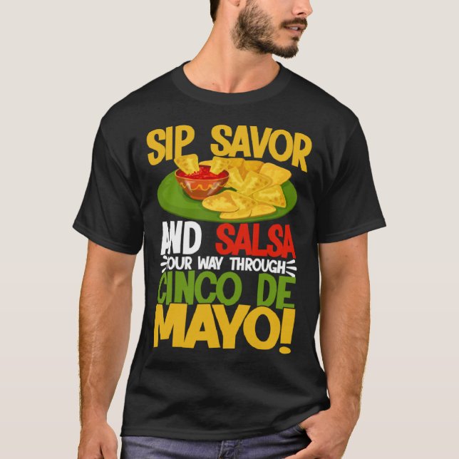 Cinco De Mayo Sip Savor And Salsa 5 De Mayo T-Shirt (Vorderseite)