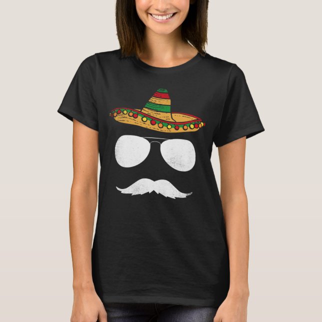 Cinco De Mayo Sombrero Mustache Face Sunglasses Me T-Shirt (Vorderseite)