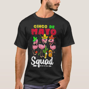 Cinco de Mayo Squad Flamingo T - Shirt