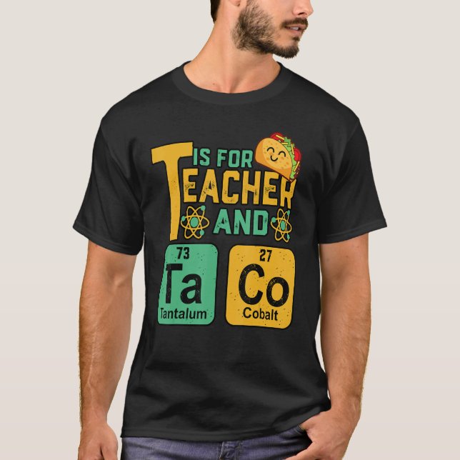 Cinco De Mayo T Is For Teacher & Tacos Funny Mexic T-Shirt (Vorderseite)